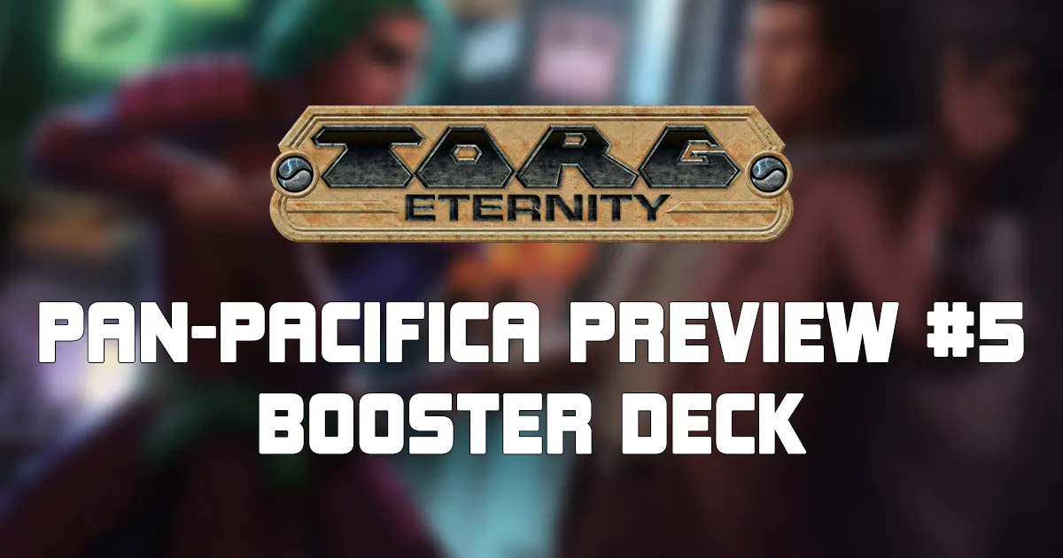 Pan-Pacifica Preview #5- Booster Deck